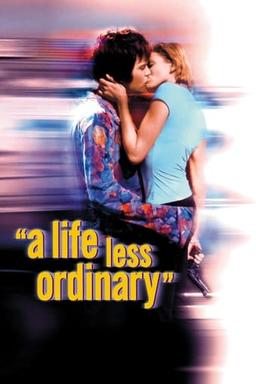 A Life Less Ordinary