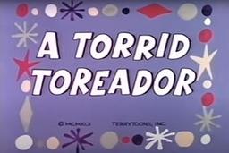 A Torrid Toreador