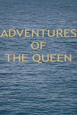 Adventures of the Queen