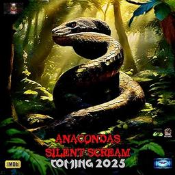 Anacondas: Silent Scream