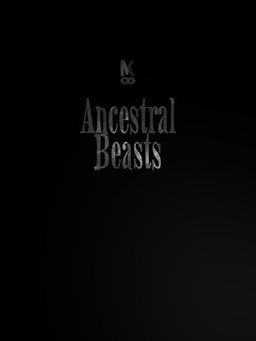 Ancestral Beasts