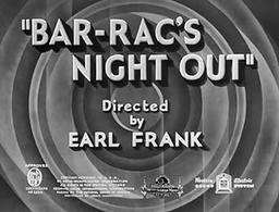 Bar-Rac's Night Out