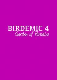 Birdemic 4: Garden of Paradise