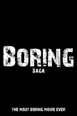 Boring Saga
