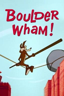 Boulder Wham!