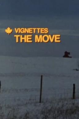 Canada Vignettes: The Move