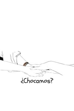 ¿Chocamos?