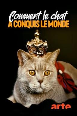 Comment le chat a conquis le monde