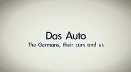 Das Auto: The Germans, Their Cars and Us