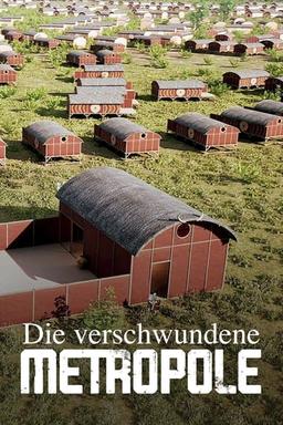 Das Rätsel einer verlorenen Zivilisation - Die verschwundene Metropole