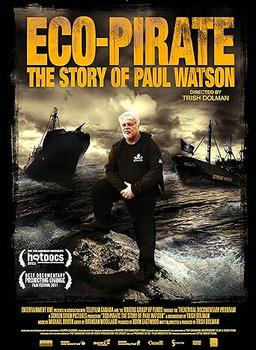 Eco-Pirate: The Story of Paul Watson