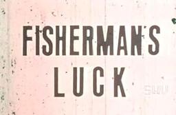 Fisherman's Luck