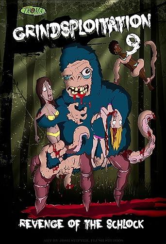 Grindsploitation 9: Revenge of the Schlock