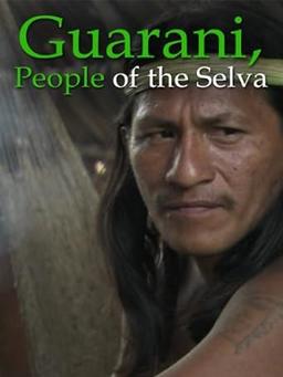 Guarani, People of the Selva