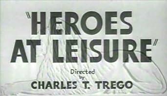 Heroes at Leisure