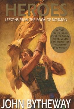 Heroes: Lessons from the Book of Mormon