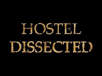 Hostel Dissected