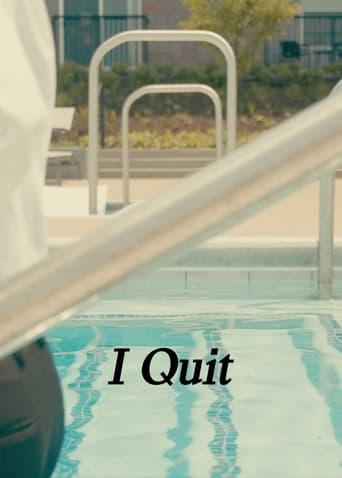 I Quit