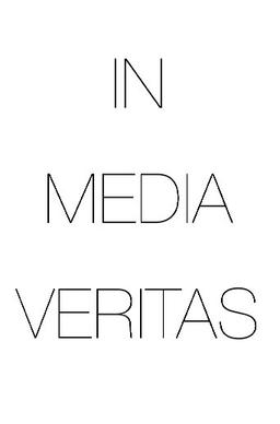 In Media Veritas