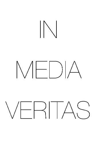 In Media Veritas