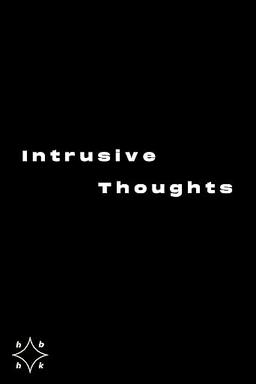 Intrusive Thoughts