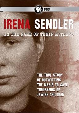 Irena Sendler: In the Name of Their Mothers