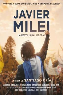 Javier Milei: la revolución liberal