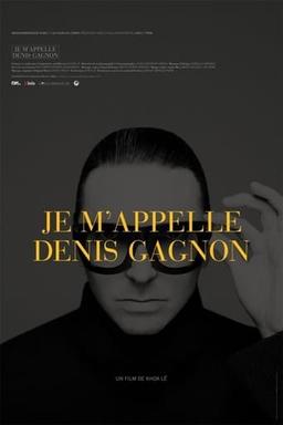 Je m'appelle Denis Gagnon