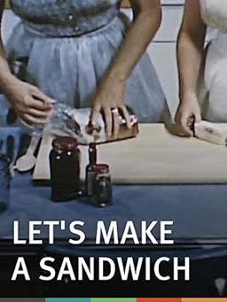 Let's Make a Sandwich