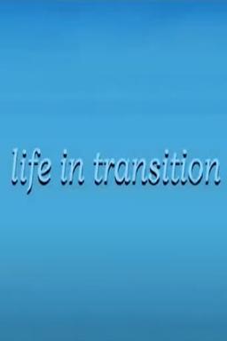 Life in Transition