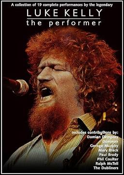 Luke Kelly - The Performer