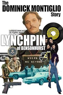 Lynchpin of Bensonhurst: The Dominick Montiglio Story