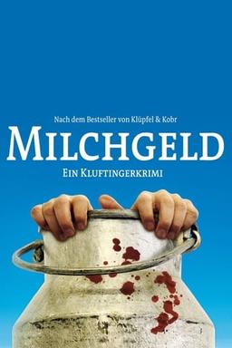 Milchgeld. Ein Kluftingerkrimi