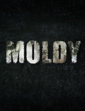 Moldy