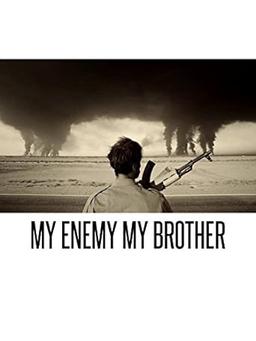 My Enemy, My Brother