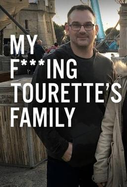 My F-ing Tourette’s Family