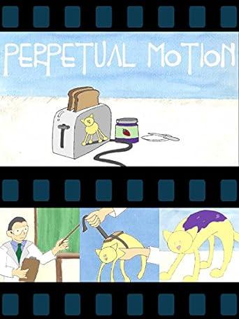 Perpetual Motion