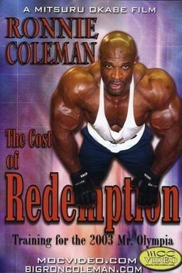 Ronnie Coleman: Cost of Redemption