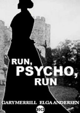 Run, Psycho, Run