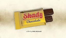 Shady Chocolate