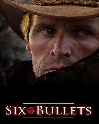 Six Bullets