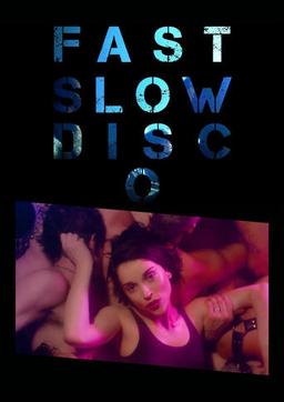 Slow Fast Disco