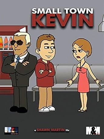 Small Town Kevin