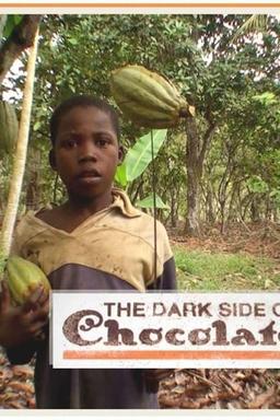 The Dark Side of Chocolate