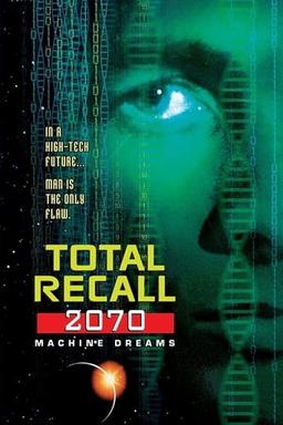 Total Recall 2070: Machine Dreams