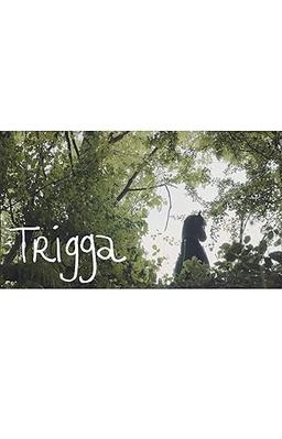 Trigga