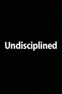 Undisciplined