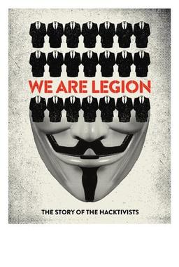 We Are Legion: The Story of the Hacktivists