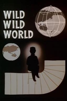 Wild Wild World