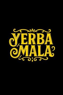 Yerba Mala